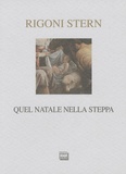 Mario Rigoni Stern - Quel Natale Nella Steppa.