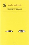 Amélie Nothomb - Stupore e Tremori.