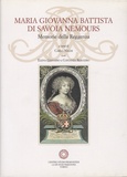 Carlo Naldi et Elena Gianasso - Maria Giovanna Battista di Savoia Nemours - Memorie della Reggenza. 1 Cédérom