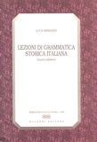 Luca Serianni - Lezioni di grammatica storica italiana.
