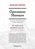 Rodolfo Walsh et Elena Rolla - Operazione Massacro.