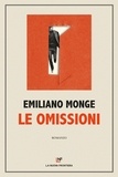 Emiliano Monge - Le omissioni.