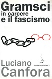 Luciano Canfora - Gramsci in carcere e il fascismo.