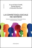 Ilaria Castelli et Davide Massaro - La competenza sociale nei bambini - Valutare e promuovere la Teoria della Mente in età prescolare e scolare.