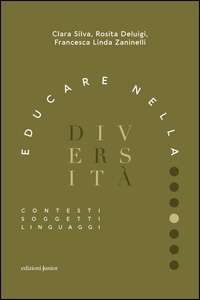 Clara Silva et Rosita De Luigi - Educare nella diversità - Contesti, soggetti, linguaggi.