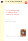 Agostino Paravicini Bagliani - Parfums et odeurs au Moyen Age - Science, usage, symboles.