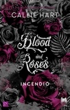 Callie Hart et Ines Testa - Blood and roses. Incendio.