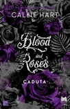 Callie Hart et Ines Testa - Blood and Roses. Caduta.