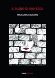 Mariarosa Quadrio et Alessandro Mazzi - Il muro di vanessa.