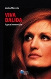Mattia Morretta - Viva Dalida - icona immortale.
