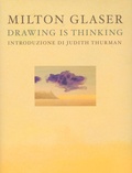 Milton Glaser - Milton Glaser - Drawing is thinking.