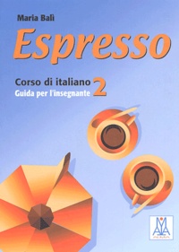 Maria Bali - Espresso 2 - Guida per l'insegnante.