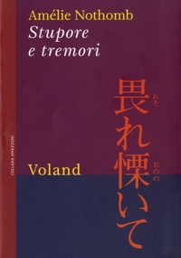 Amélie Nothomb - Stupore e tremori.