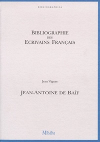 Jean-Antoine de Baïf et Jean Vignes - Jean-Antoine de Baïf.