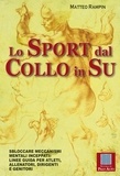 Matteo Rampin - Lo sport dal collo in su.