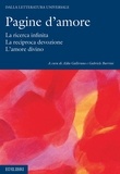 Alda Gallerano et Gabriele Burrini - Pagine d’amore - La ricerca infinita. La reciproca devozione. L’amore divino.