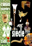  Collectif - Argus Valentine'S 20eme Siecle. Les Principales Antiquites Des Annees 1880-2000.