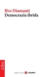 Ilvo Diamanti et la Repubblica - Democrazia ibrida.