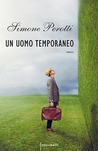Simone Perotti - Un uomo temporaneo.