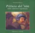 Vincenzo Pacelli - Pittura Del '600. Nelle Collezioni Napoletane.
