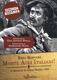 Enzo Barnabà - Morte agli Italiani! - Il massacro di Aigues-Mortes, 1893.