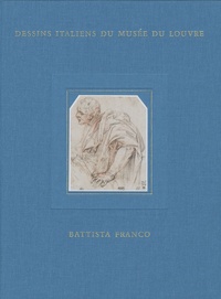 Anne Varick Lauder - Inventaire général des dessins italiens - Tome 8, Battista Franco.