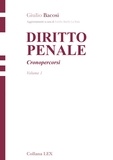 Giulio Bacosi et FRANCESCA SENIA - DIRITTO PENALE - Cronopercorsi - Volume 1.