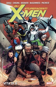 Charles Soule et Jim Cheung - Gli stupefacenti X-men - Vita di X.