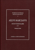 Domenico Dursi - Aelius Marcianus - Institutionum libri I - V.