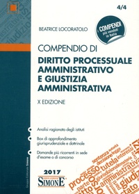 Beatrice Locoratolo - Compendio di diritto processuale amministrativo e giustizia amministrativa - X edizione.