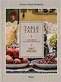Hanan Sayed Worrell - Table Tales - The Global Nomad Cuisine of Abu Dhabi.