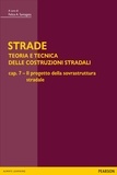 Felice Santagata - STRADE – cap. 7 Il progetto della sovrastruttura stradale.