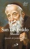Luca Crippa - San Leopoldo Mandić. Apostolo del perdono di Dio.