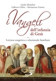 Gilberto Gillini et Giulio Michelini - I Vangeli dell'infanzia di Gesù - Lettura esegetica e relazionale familiare.