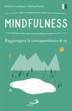 Emiliano Lambiase et Andrea Marino - Mindfulness - Raggiungere la consapevolezza di sé.