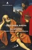 Carlo Maria Martini - Gli apostoli - Uomini di pace e di riconciliazione.