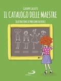 Giuseppe Caliceti et Massimo Alfaioli - Il catalogo delle maestre.