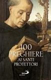 Luca Crippa et  Aa.vv. - 100 preghiere ai santi protettori.