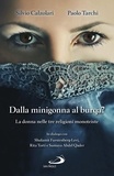Paolo Tarchi et Silvio Calzolari - Dalla minigonna al burqa? - La donna nelle tre religioni monoteiste.