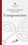 Isabella Guanzini et Kurt Appel - Il neognosticismo.