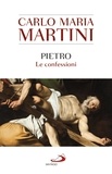 Carlo Maria Martini - Pietro - Le confessioni.