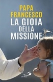  Papa Francesco - La gioia della missione.