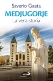 Saverio Gaeta - Medjugorje - 1. La vera storia.