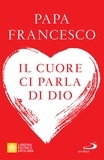  Papa Francesco - Il cuore ci parla di Dio - L'importanza del discernimento per la vita di oggi.