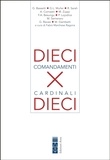 Gualtiero Bassetti et Gerhard Ludwig Muller - 10 Comandamenti per 10 Cardinali.