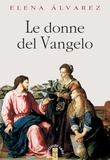 Elena Álvarez - Le donne del Vangelo.