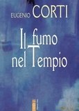 Eugenio Corti - Il fumo nel Tempio.