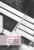 Nicla Vassallo - Breve viaggio tra scienza e tecnologia, con etica e donne.