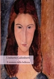 Umberto Galimberti - Il mistero della bellezza.