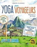 Jennifer J. Ellinghaus - Yoga pour voyageurs.